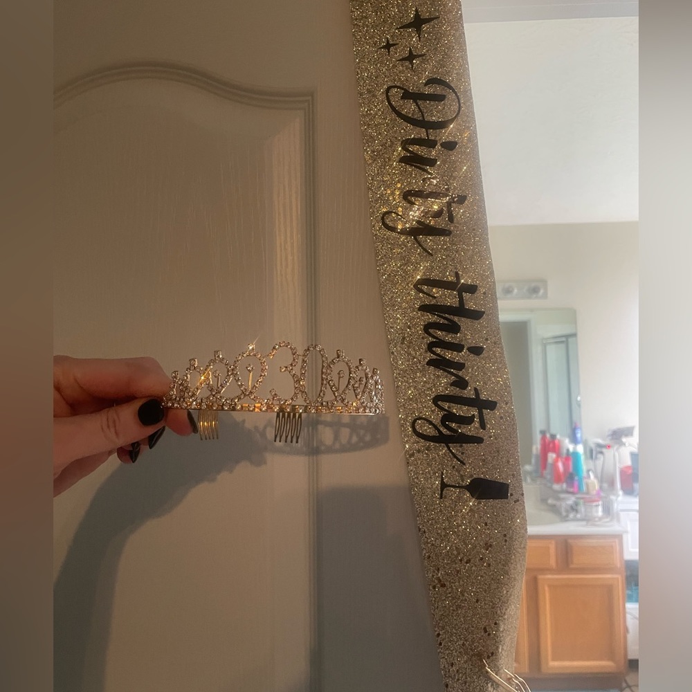 Dirty 30 sash and tiara.